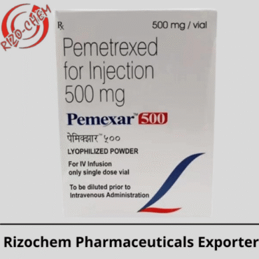 Pemexar Pemetrexed 500mg Injection | Rizochem Pharmaceuticals Export