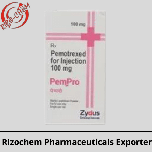 Pempro Pemetrexed 100mg Injection | Rizochem Pharmaceuticals Exports