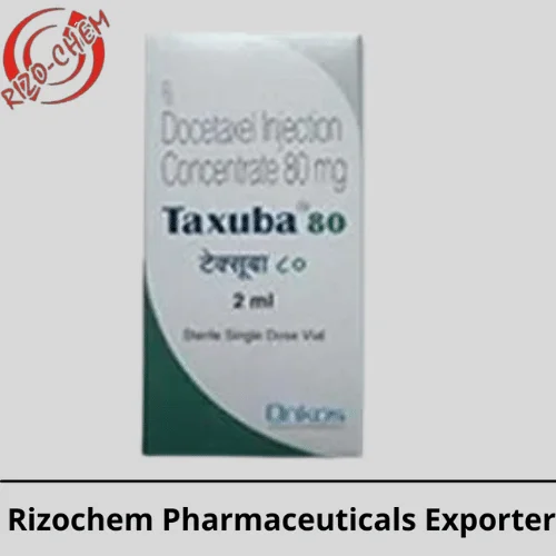 Taxuba Docetaxel 80mg Injection | Rizochem Pharmaceuticals Exporter