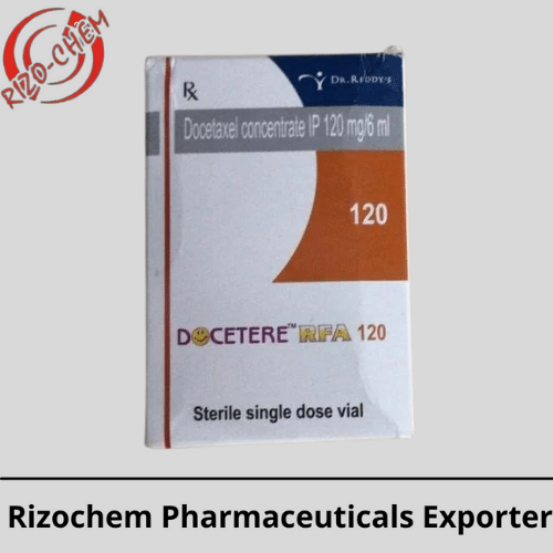 Docetere Docetaxel 120mg Injection | Rizochem Pharmaceuticals Exporter