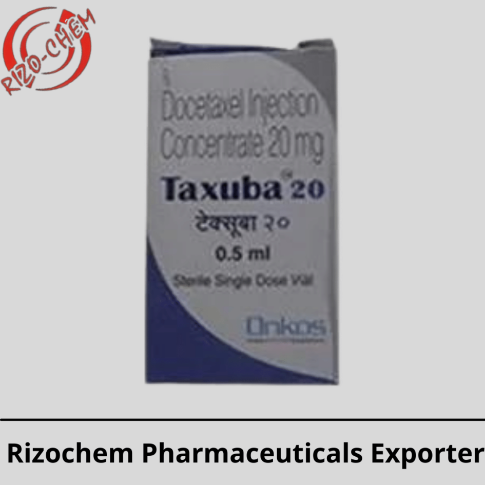 Taxuba Docetaxel 20mg Injection | Rizochem Pharmaceuticals Exporter
