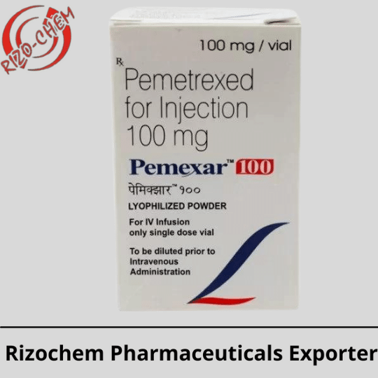 Pemexar Pemetrexed 100mg Injection | Rizochem Pharmaceuticals Export