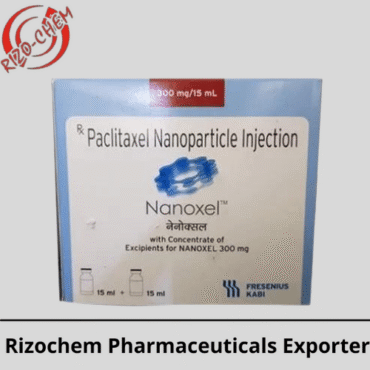 Nanoxel Paclitaxel 300mg Injection | Rizochem Phrmaceuticals Exporter