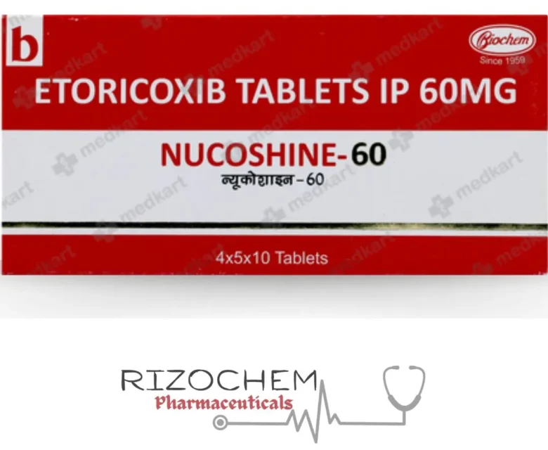 Etoricoxib IP 60mg NUCOSHINE 60 - Quality Medication from Rizochem Pharmaceuticals Wholesaler & Exporter.