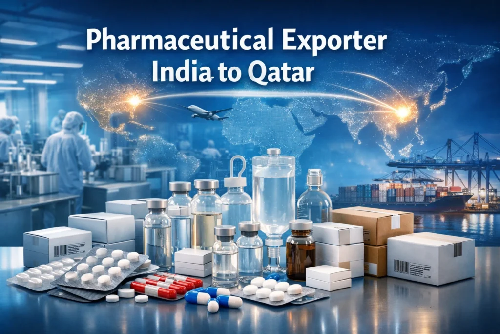 pharmaceutical exporter India to Qatar medicine export supply chain India to Qatar